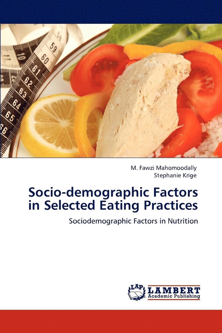 Socio-demographic Factors in Selected Eating Practices 1