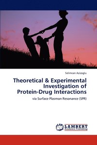 bokomslag Theoretical & Experimental Investigation of Protein-Drug Interactions