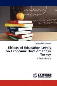 bokomslag Effects of Education Levels on Economic Develoment in Turkey