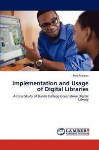 bokomslag Implementation and Usage of Digital Libraries