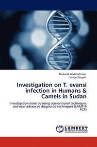 bokomslag Investigation on T. Evansi Infection in Humans & Camels in Sudan