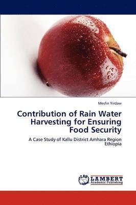 Contribution of Rain Water Harvesting for Ensuring Food Security 1