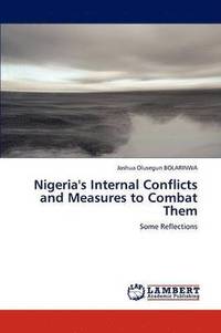 bokomslag Nigeria's Internal Conflicts and Measures to Combat Them