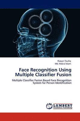 Face Recognition Using Multiple Classifier Fusion 1