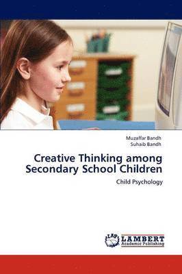 Creative Thinking Among Secondary School Children 1