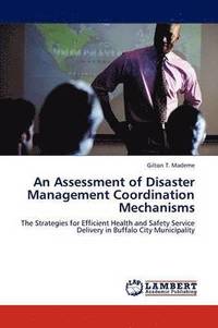 bokomslag An Assessment of Disaster Management Coordination Mechanisms