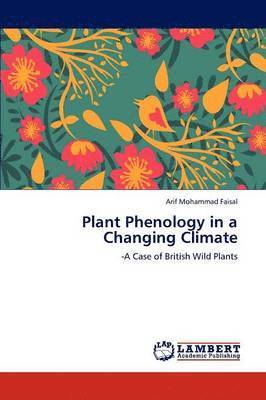 Arif Mohammad Faisal - Plant Phenology in a Changing Climate, Häftad