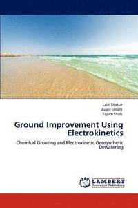 bokomslag Ground Improvement Using Electrokinetics