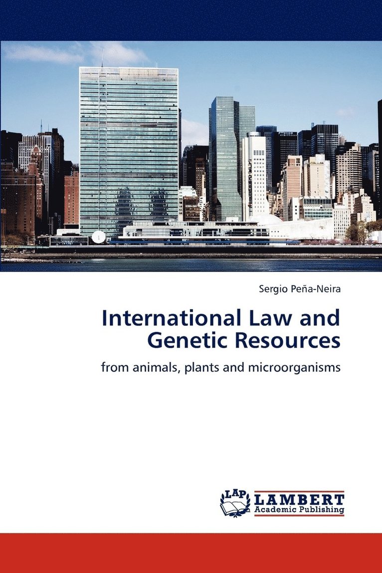 International Law and Genetic Resources 1