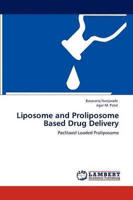 Liposome and Proliposome Based Drug Delivery 1