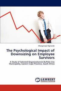 bokomslag The Psychological Impact of Downsizing on Employee Survivors