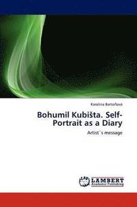 bokomslag Bohumil Kubi Ta. Self-Portrait as a Diary