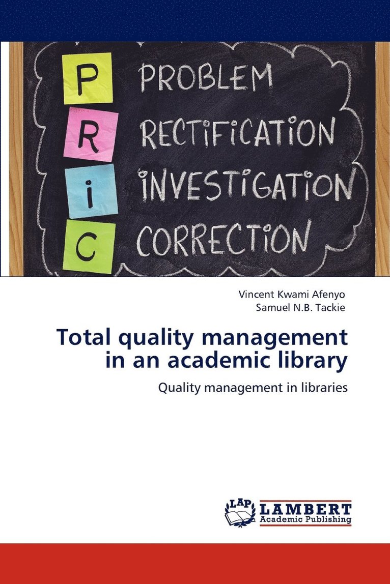 Total Quality Management in an Academic Library 1