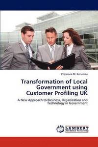bokomslag Transformation of Local Government Using Customer Profiling UK