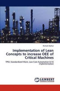bokomslag Implementation of Lean Concepts to increase OEE of Critical Machines