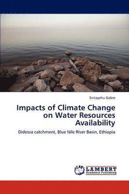 Impacts of Climate Change on Water Resources Availability 1