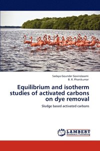 bokomslag Equilibrium and isotherm studies of activated carbons on dye removal