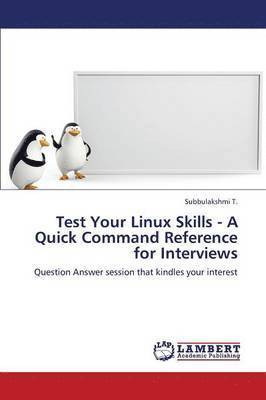 bokomslag Test Your Linux Skills - A Quick Command Reference for Interviews