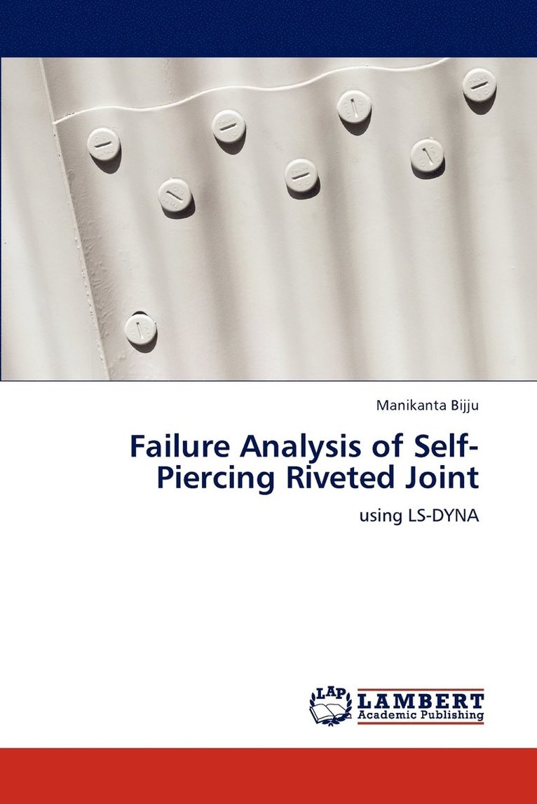 Failure Analysis of Self-Piercing Riveted Joint 1