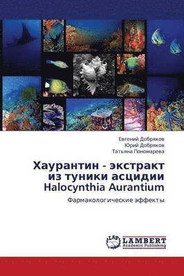 bokomslag Khaurantin - ekstrakt iz tuniki astsidii Halocynthia Aurantium