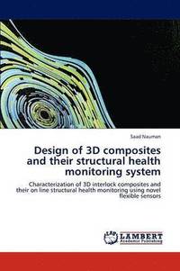 bokomslag Design of 3D composites and their structural health monitoring system