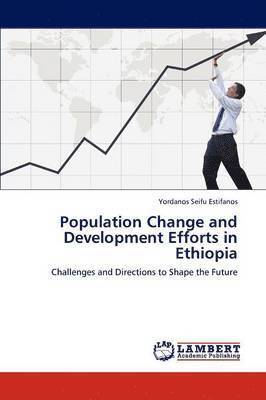 Population Change and Development Efforts in Ethiopia 1