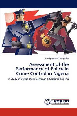 Assessment of the Performance of Police in Crime Control in Nigeria 1
