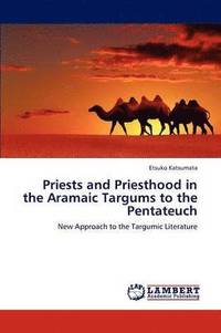 bokomslag Priests and Priesthood in the Aramaic Targums to the Pentateuch