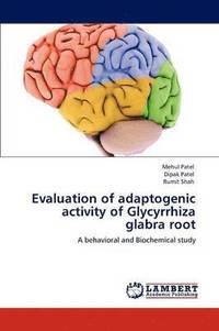 bokomslag Evaluation of adaptogenic activity of Glycyrrhiza glabra root