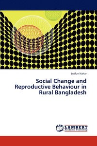 bokomslag Social Change and Reproductive Behaviour in Rural Bangladesh