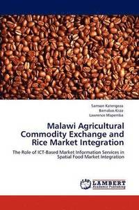 bokomslag Malawi Agricultural Commodity Exchange and Rice Market Integration