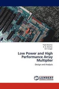 bokomslag Low Power and High Performance Array Multiplier