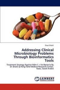 bokomslag Addressing Clinical Microbiology Problems Through Bioinformatics Tools