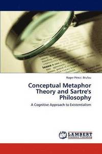 bokomslag Conceptual Metaphor Theory and Sartre's Philosophy