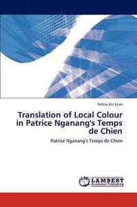 bokomslag Translation of Local Colour in Patrice Nganang's Temps de Chien