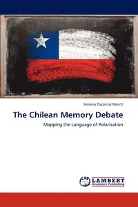 bokomslag The Chilean Memory Debate