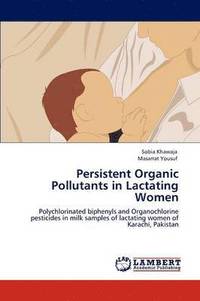 bokomslag Persistent Organic Pollutants in Lactating Women