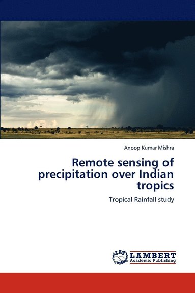 bokomslag Remote Sensing of Precipitation Over Indian Tropics