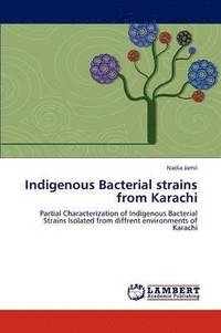 bokomslag Indigenous Bacterial Strains from Karachi