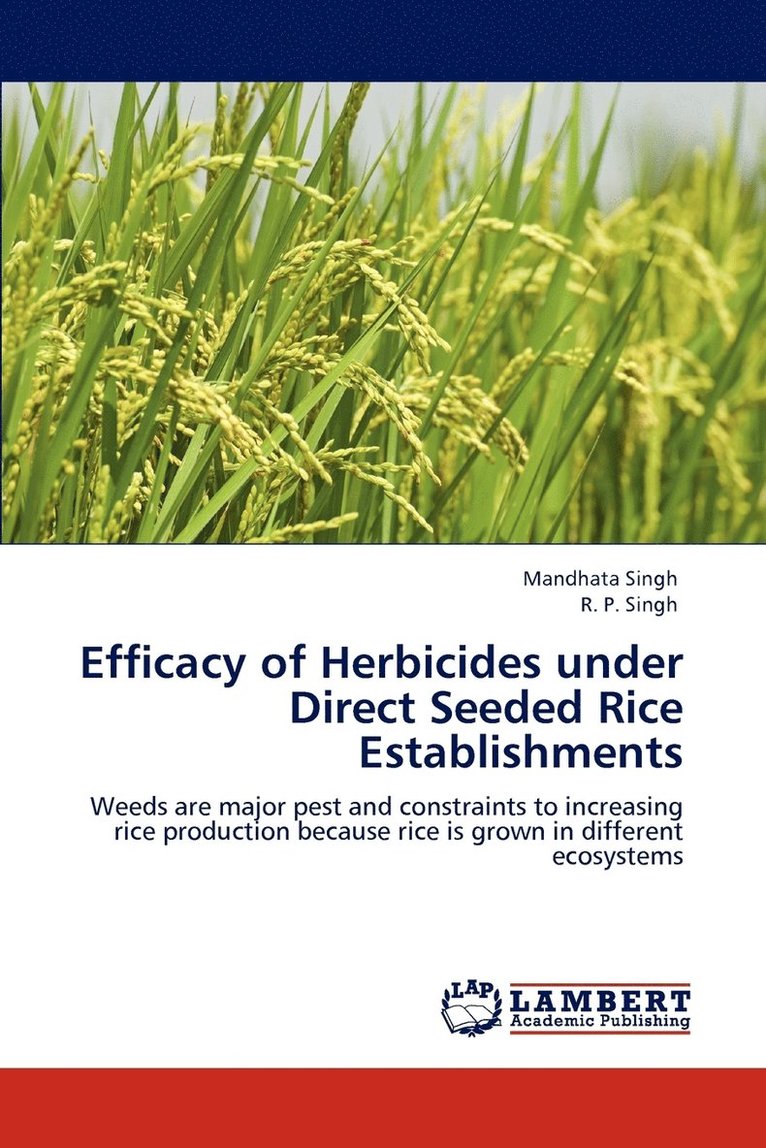 Efficacy of Herbicides under Direct Seeded Rice Establishments 1