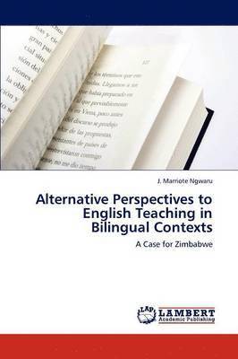 Alternative Perspectives to English Teaching in Bilingual Contexts 1