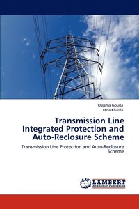 bokomslag Transmission Line Integrated Protection and Auto-Reclosure Scheme