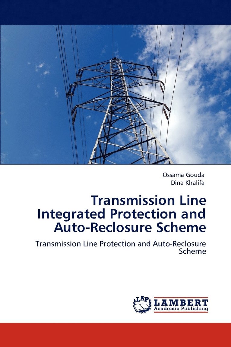 Transmission Line Integrated Protection and Auto-Reclosure Scheme 1