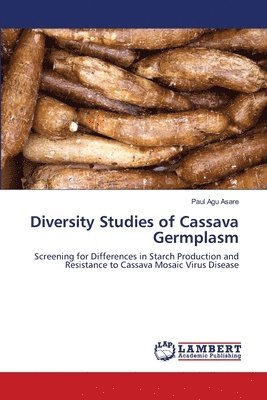 Diversity Studies of Cassava Germplasm 1