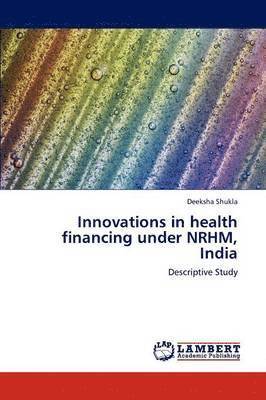 bokomslag Innovations in Health Financing Under Nrhm, India