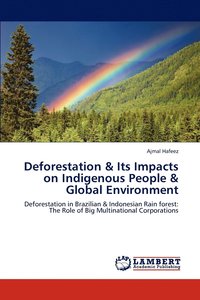 bokomslag Deforestation & Its Impacts on Indigenous People & Global Environment
