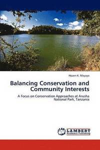 bokomslag Balancing Conservation and Community Interests