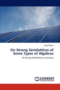 bokomslag On Strong Semilattices of Some Types of Algebras