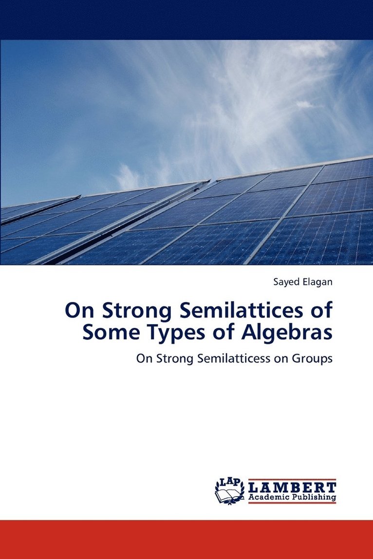 On Strong Semilattices of Some Types of Algebras 1