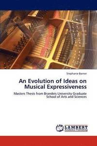 bokomslag An Evolution of Ideas on Musical Expressiveness